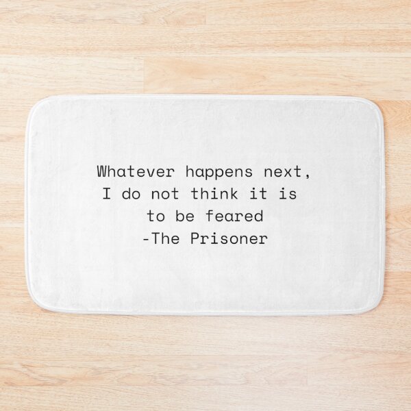 Item preview, The Prisoner Quote designed and sold by LichesBeTrippin.
