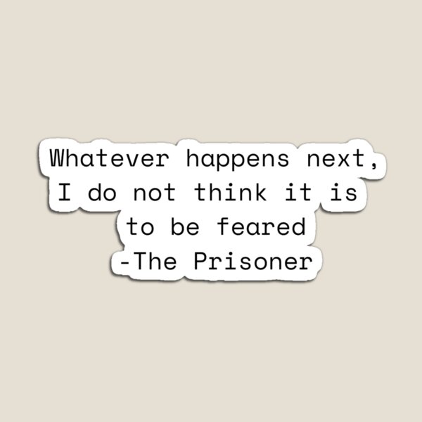 Item preview, The Prisoner Quote designed and sold by LichesBeTrippin.