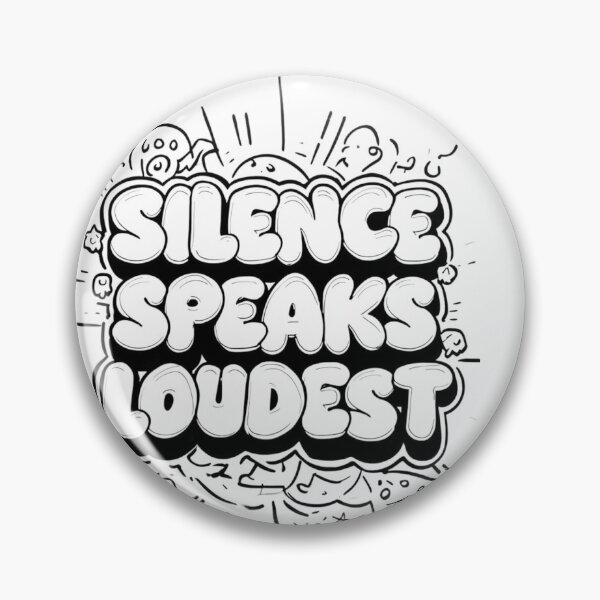 Item preview, Silence Speaks Loudest designed and sold by Ajdaprint.