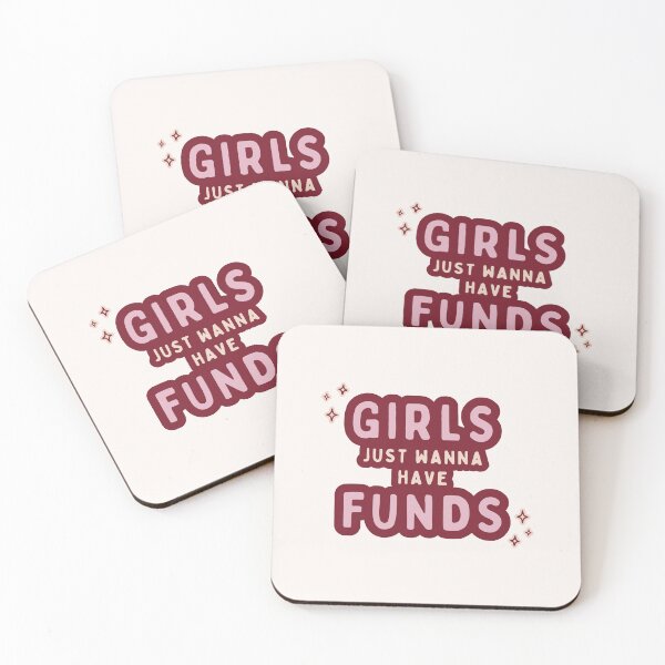 Item preview, Girls just wanna have funds designed and sold by MadeinAugust13.