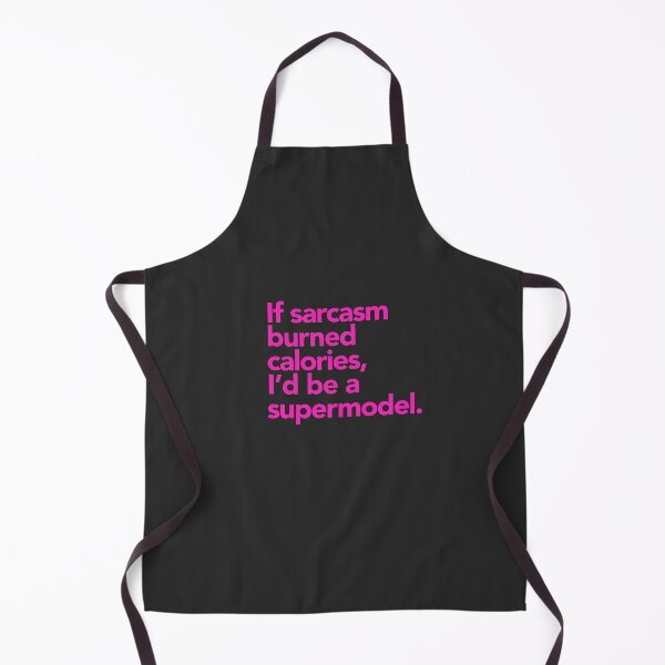 Artikelvorschau, Wenn Sarkasmus Kalorien verbrennen würde, wäre ich ein Supermodel. entworfen und verkauft von cynicalcorner.