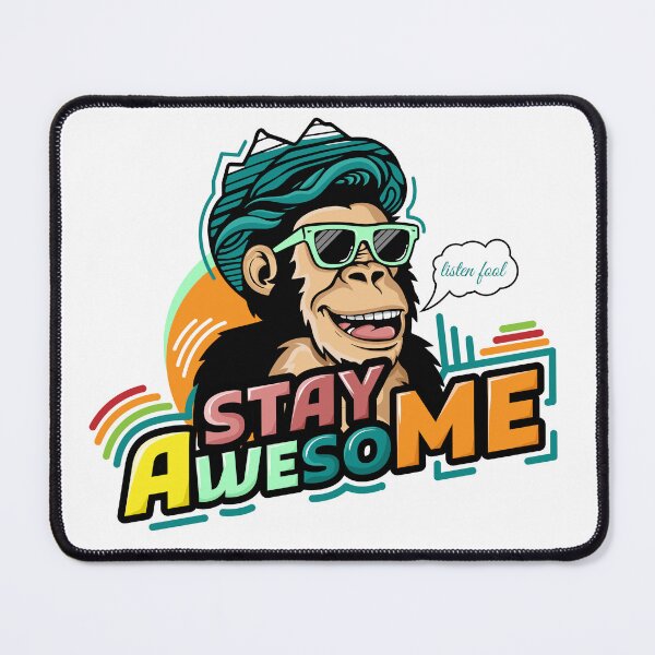 Item preview, Cool Happy Ape "Stay Awesome" designed and sold by Karim-Elkiky.