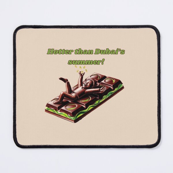 Item preview, Hotter Than Dubai’s Summer | Funny Chocolate Lover T-Shirt & Sticker designed and sold by Art Garden.
