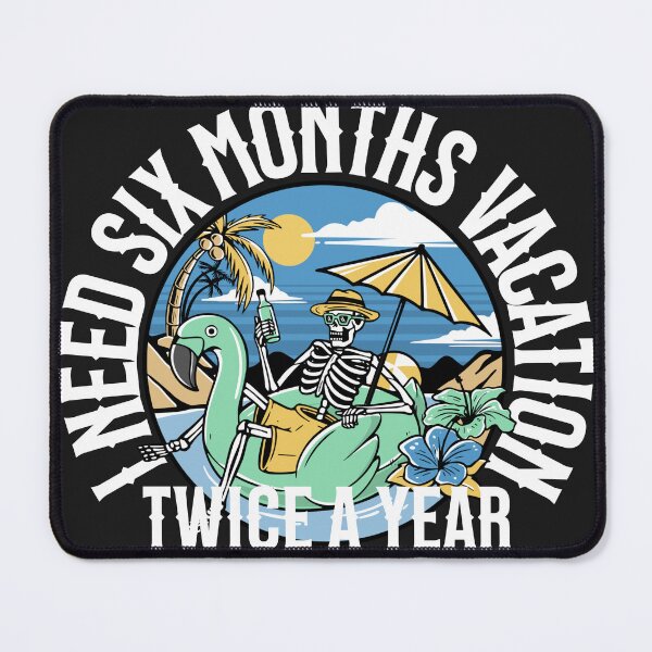 Item preview, I need six months vacation Twice a year designed and sold by Tees16.