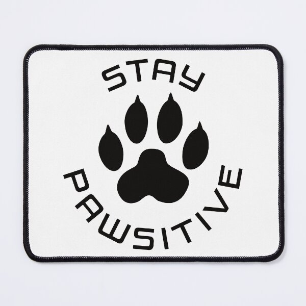Item preview, dog cute gift - stay pawsitive designed and sold by MaveArts.