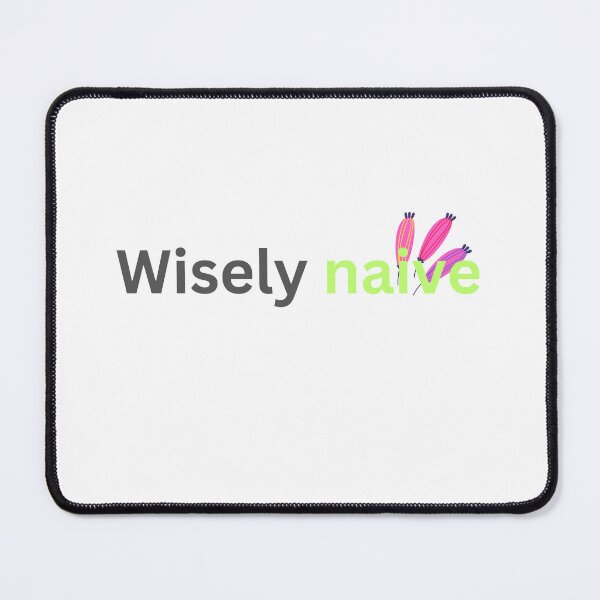 Item preview, Wisely Naïve  designed and sold by Monem-RASH.