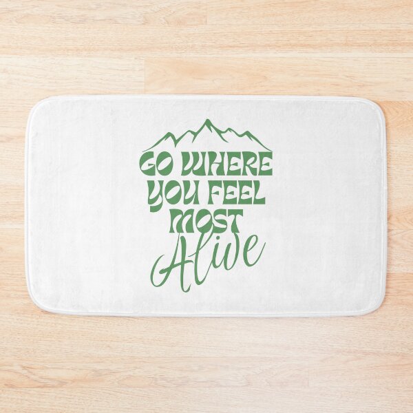 Item preview, GO WHERE YOU FEEL MOST ALIVE  ! designed and sold by Abdelillah10.