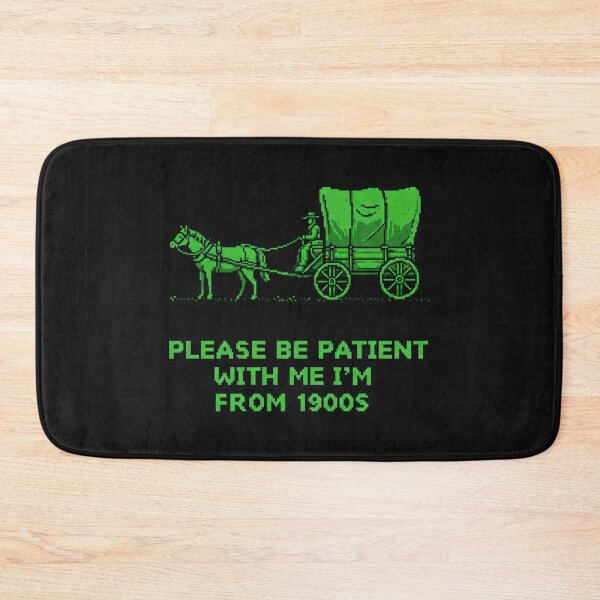 Item preview, Funny Be Patient With Me I'm From 1900s designed and sold by Alex Songs.