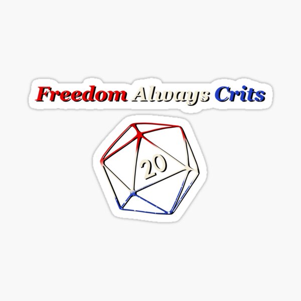 Item preview, Freedom Always Crits designed and sold by The Wayward Inquisition.