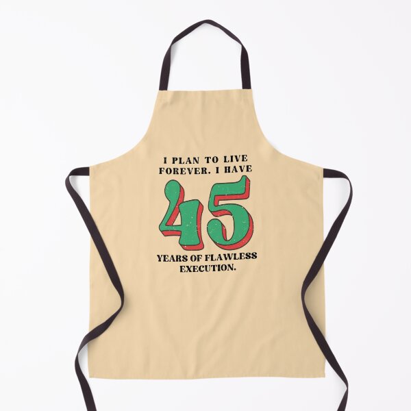 Item preview, Live Forever 45 Years of Flawless Execution Funny Quote designed and sold by SStarDesigns.