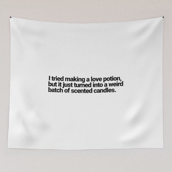 Item preview, I Tried Making A Love Potion Funny Quote designed and sold by 2ndSketch.