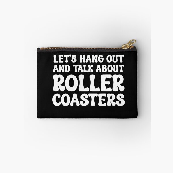 Item preview, Let's Hang Out and Talk About Roller Coasters designed and sold by eternallygifted.