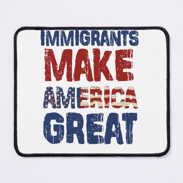 Item preview, Immigrants Make America Great - Patriotic Grunge Design designed and sold by Mahmoud Salah.