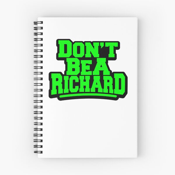 Item preview, Don't Be A Richard designed and sold by ThomasKadmon.