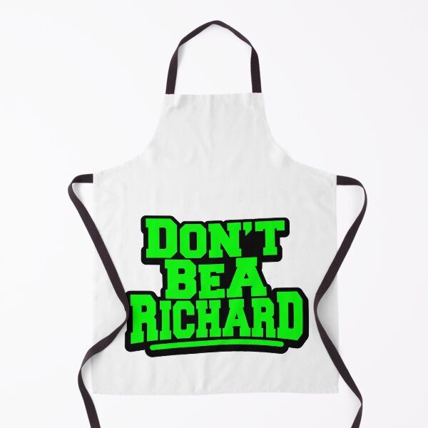 Item preview, Don't Be A Richard designed and sold by ThomasKadmon.