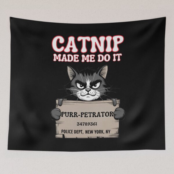 Item preview, Catnip Made Me Do It: The Purr-petrator Strikes Again designed and sold by elynne9.
