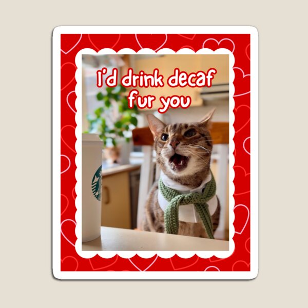 Item preview, Drink Decaf Fur You designed and sold by PrincessHoneyB.