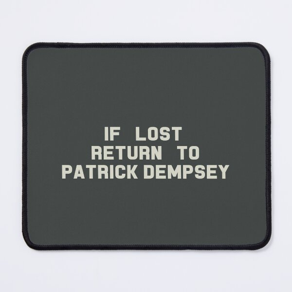 Item preview, If Lost Return to Patrick Dempsey Tee designed and sold by deluluhaze.