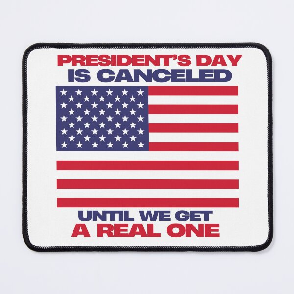 Item preview, President's Day Is Canceled designed and sold by DHBalanced773.