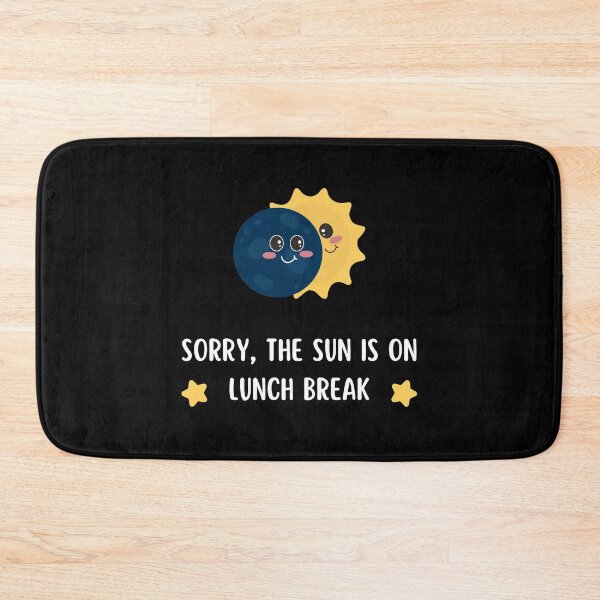 Item preview, Sorry, the sun is on lunch break - cute eclipse designed and sold by PHRASEandSTYLE.