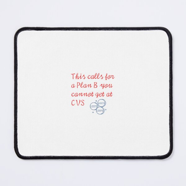 Item preview, A Plan B You Cannot Get At CVS  designed and sold by habitofabbott.