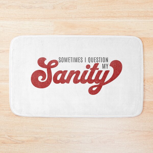 Item preview, Sometimes I Question My Sanity Funny Retro Red Sanity  designed and sold by HosvPrint .s.