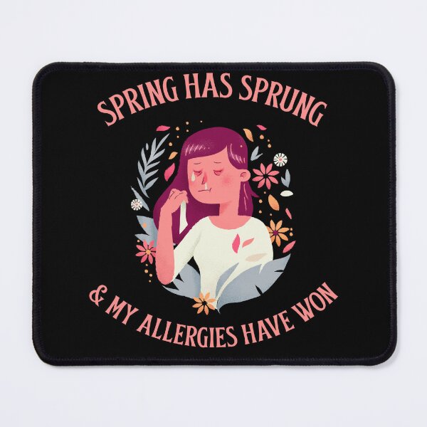 Item preview, Spring has Sprung & my allergies have won designed and sold by 87-Aesthetics.
