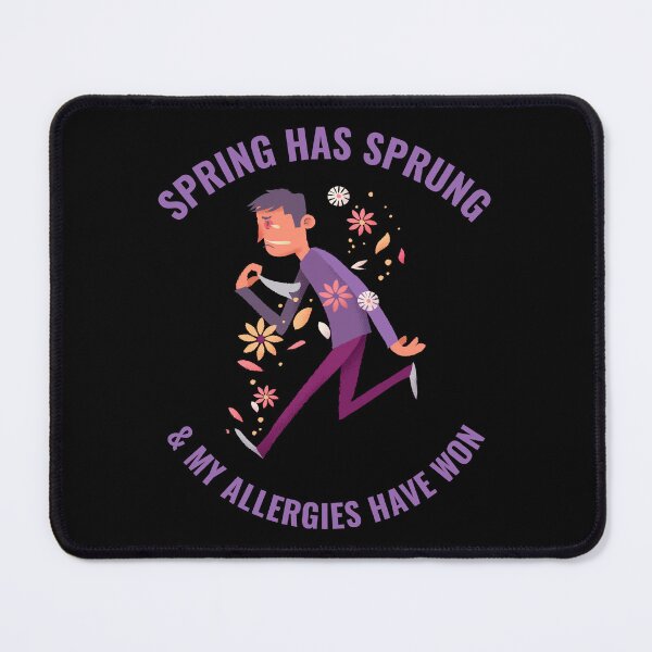 Item preview, Spring has Sprung & my allergies have won designed and sold by 87-Aesthetics.