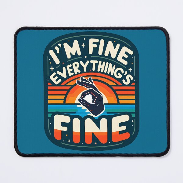 Item preview, I'm fine, everything's fine, typography designed and sold by maxmaj.