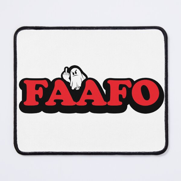Item preview, FAAFO- F Around and Find Out designed and sold by ThatAngryGhost.