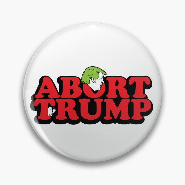 Item preview, Abort Trump designed and sold by ThatAngryGhost.
