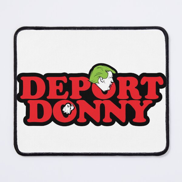Item preview, Deport Donny  designed and sold by ThatAngryGhost.