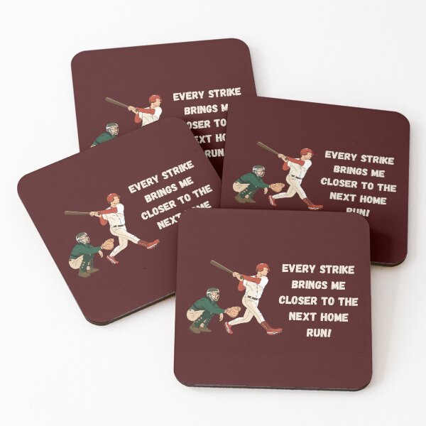 Item preview, Every Strike Brings Me Closer To The Next Home Run designed and sold by JoezPlace.