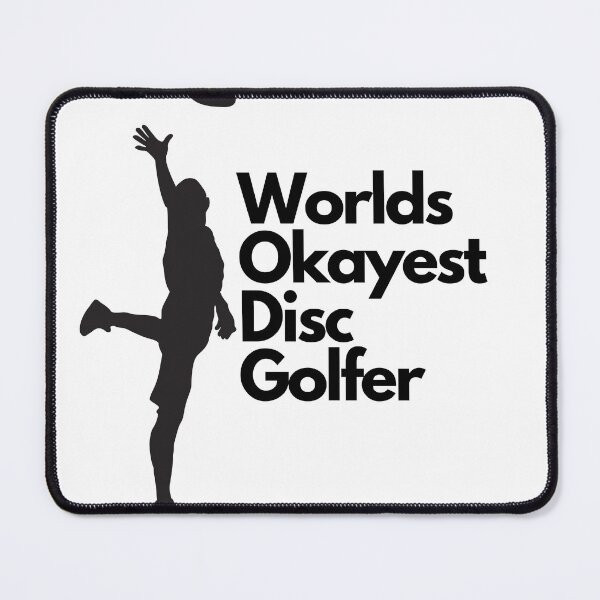Item preview, Worlds Okayest Disc Golf designed and sold by Nerdybirdy73.