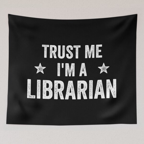 Item preview, Trust Me I'm A Librarian Funny Librarian designed and sold by RareBunny.
