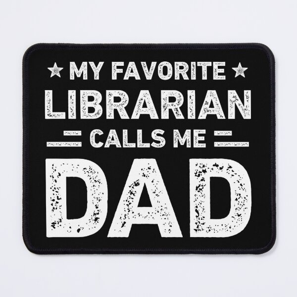 Item preview, My Favorite Librarian Calls Me Dad Librarian Dad designed and sold by RareBunny.
