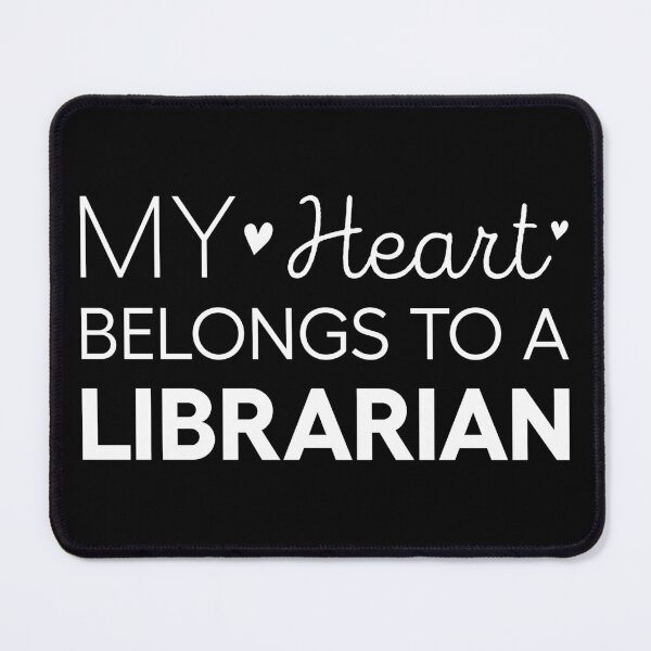 Item preview, My Heart Belongs To A Librarian Cute Librarian designed and sold by RareBunny.