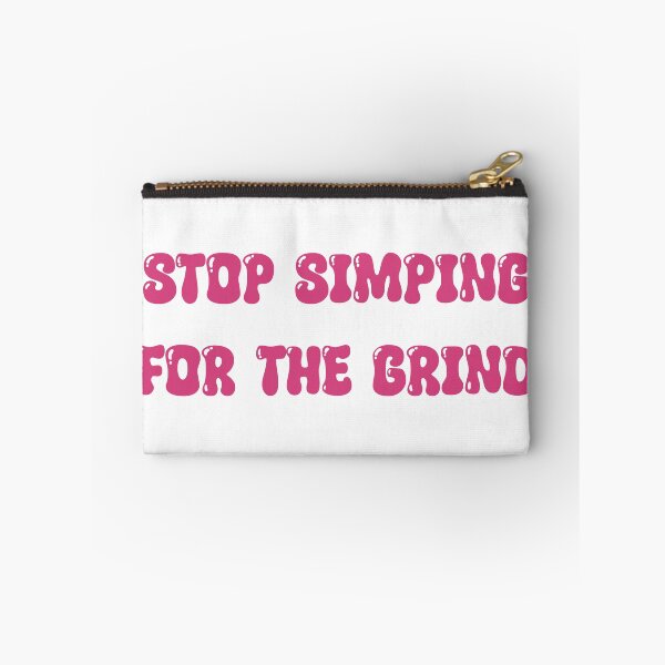 Item preview, Stop Simping For The Grind designed and sold by Skull Fern.