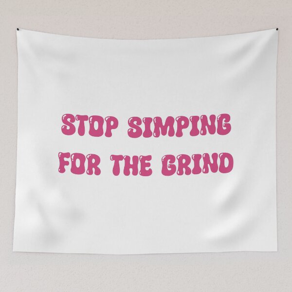 Item preview, Stop Simping For The Grind designed and sold by Skull Fern.