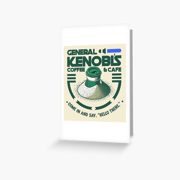 Aperçu de l'œuvre Café du Général Kenobi – Entrez et dites : « Bonjour. » créée et vendue par Scott Black.