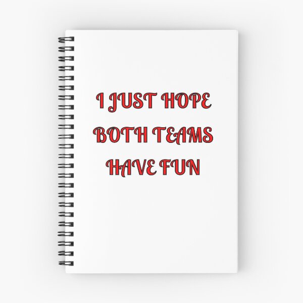Item preview, I Just Hope Both Teams Have Fun designed and sold by Fleetwood1994.