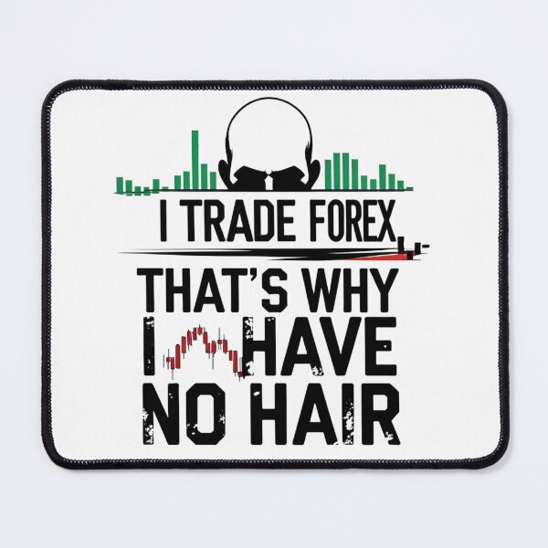 Item preview, "I trade Forex, that’s why I have no hair" For Trader Forex designed and sold by D1dymos.