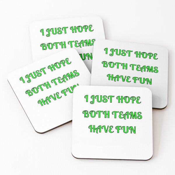 Item preview, I Just Hope Both Teams Have Fun designed and sold by Fleetwood1994.