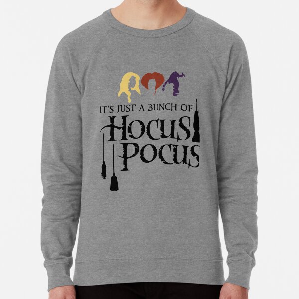 It's Just a Bunch of Hocus Pocus Lightweight Sweatshirt