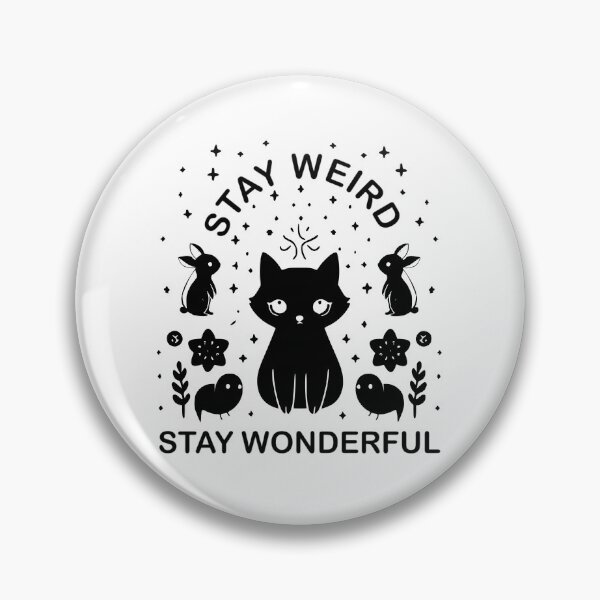 Item preview, Stay Weird, Stay Wonderful designed and sold by Animal-Mania.