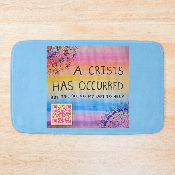 Item preview, A Crisis Has Occurred Fundraiser Design designed and sold by The Rage Garden.