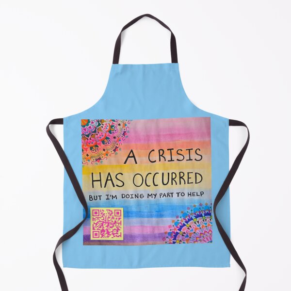 Item preview, A Crisis Has Occurred Fundraiser Design designed and sold by The Rage Garden.