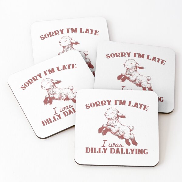 Item preview,  Sorry I'm Late I Was Dilly Dallying | Funny Sheep Design designed and sold by Colorful-Garden.