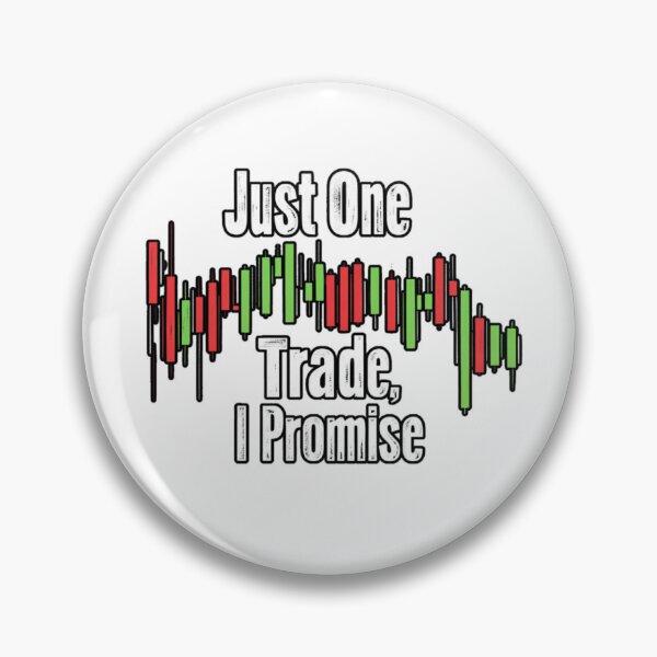 Item preview, Just One More Trade, I Promise Gift for Forex Trader designed and sold by D1dymos.