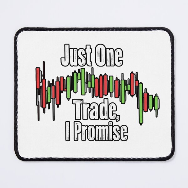Item preview, Just One More Trade, I Promise Gift for Forex Trader designed and sold by D1dymos.